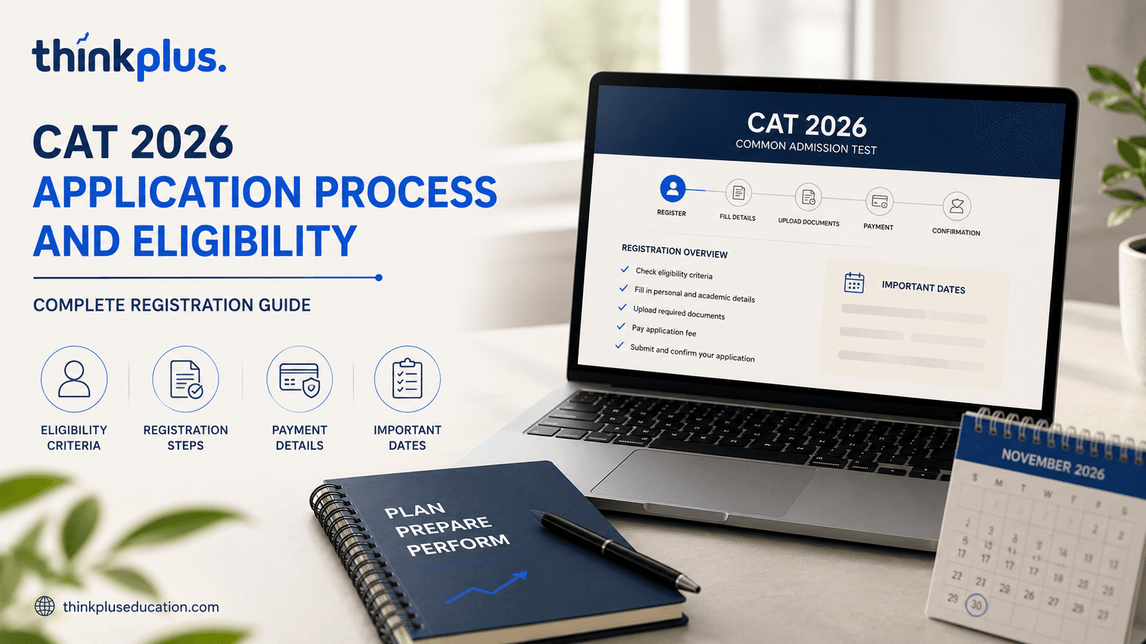 CAT 2026 APPLICATION PROCESS AND ELIGIBILITY — COMPLETE REGISTRATION GUIDE